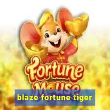 blaze fortune tiger